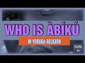 Abiku Explained in Yoruba Religion, Culture & Traditions | What is Abiku | Who is Abiku