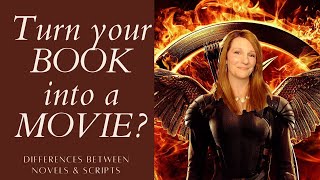 Turn a book into a movie script: The differences between novels and scripts