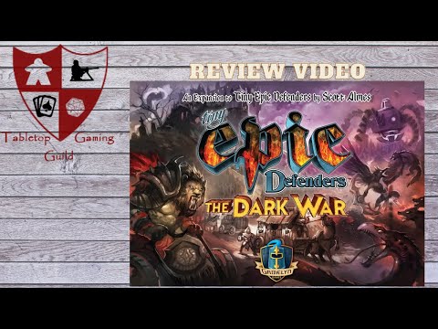 Tiny Epic Defenders The Dark War Board Game Review