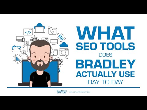 What SEO Tools Does Bradley Actually Use Day to Day?