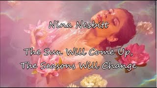 Nina Nesbitt - The Sun Will Come Up, The Seasons Will Change (lyric video)