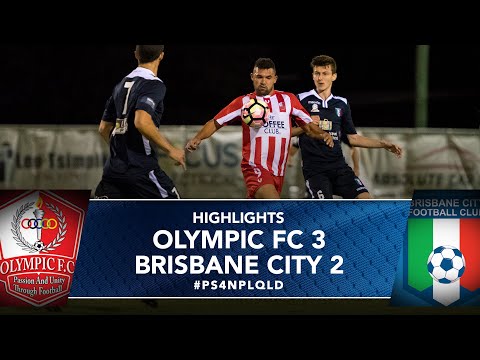 NPL QLD 2017 Round 7 - Olympic FC vs Brisbane City Highlights