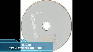 DJ I.C.O.N. ‎– Voco Me (Toxic Twin Remix) [1999]