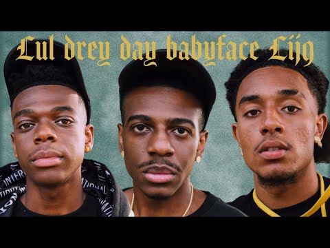 Lul DreDay x Lij9 x BabyFaceVis