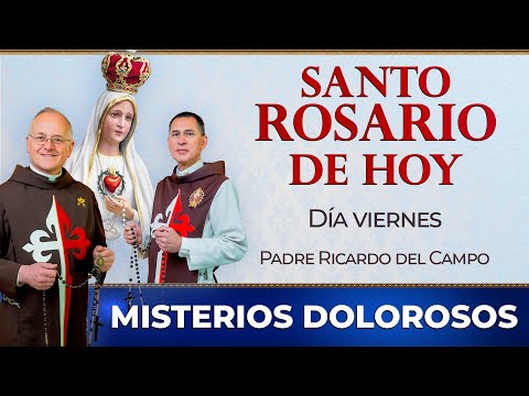 Santo Rosario de Hoy Viernes - Misterios Dolorosos #rosario