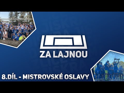 ZA LAJNOU | #8 | Dvojité mistrovské oslavy!