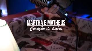 martha &amp; matheus martha&amp; matheus