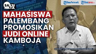 Dua Mahasiswa di Palembang Promosikan Judi Online Jaringan Kamboja, Tak Berkutik saat Ditangkap