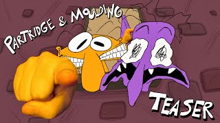 Partridge and Moulding Want To Get Laid TEASER