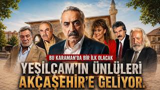 Yeşilçam oyuncuları karamana geliyor