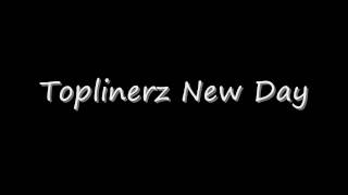 Toplinerz New Day