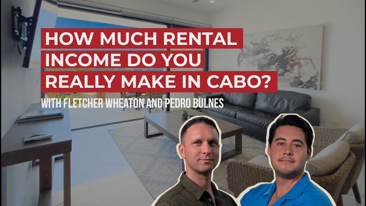 Rental Income in Cabo, Rental Properties Los Cabos