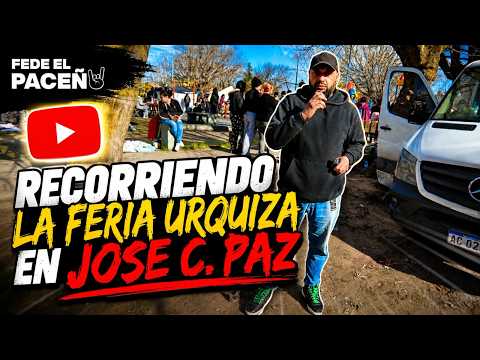VISITANDO FERIAS - "LA FERIA URQUIZA" -  Jose C. Paz - CAPITULO 2