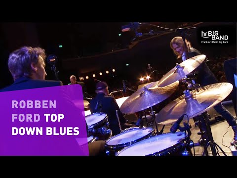 Robben Ford: "TOP DOWN BLUES" | Frankfurt Radio Big Band | Jazz | Guitar