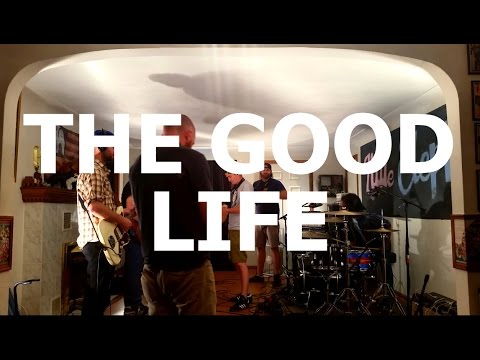 The Good Life - 