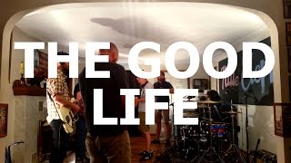 The Good Life - &quot;Everybody&quot; Live at Little Elephant (1/3)