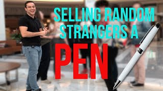 Selling RANDOM STRANGERS a PEN