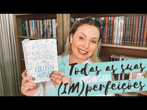 Todas as suas (IM)perfeies, de COLLEEN HOOVER | Isa do Apego Literrio