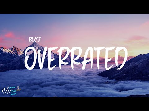 Blxst - Overrated (Lyrics)