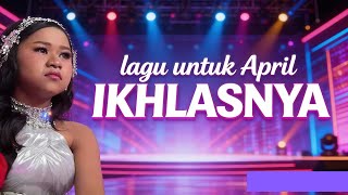 Download lagu LAGU BARU UNTUK APRIL 'IKHLASNYA' mp3