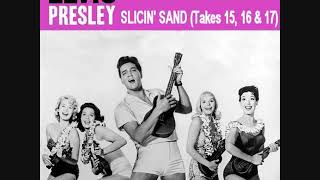 Elvis Presley - Slicin' Sand (Takes 15, 16 & 17)
