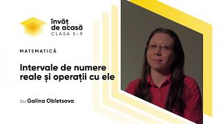 "Intervale de numere reale și operații cu ele"
