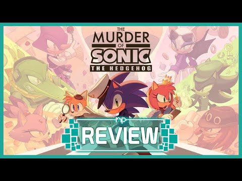 The Murder of Sonic the Hedgehog Review - The Best Sonic Adventure in Years