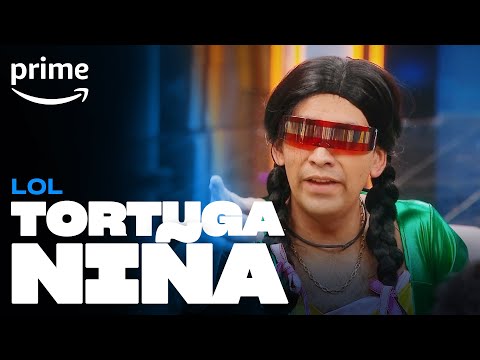 LOL - Tortuga Niña | Prime