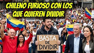 UN CHILENO HARTO DE LAS BARBARIDADES QUE DICEN SOBRE VENEZUELA
