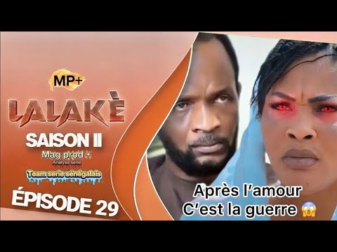 LALAKÉ - Saison II - Episode 29 gnarre gni serne diganeter badou nakhe saye dakhe wa khasse nénagne.