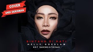 Melly Goeslaw - Bintang Di Hati | Ost. Film Dancing In The Rain (Andi Derisman Cover)