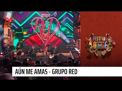 Grupo Red - Aún me amas | Festival del huaso de Olmué 2023