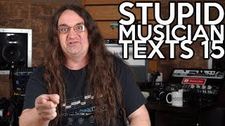 Stupid Musician Texts 15 | SpectreSoundStudios