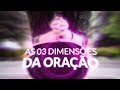 AS 03 DIMENSÕES DA ORAÇÃO - Pr. Hernane Santos