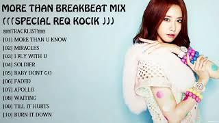 Download lagu MORE THAN BREAKBEAT MIX 2018 (( SPECIAL REQ KOCIK )) - HeNz CheN mp3