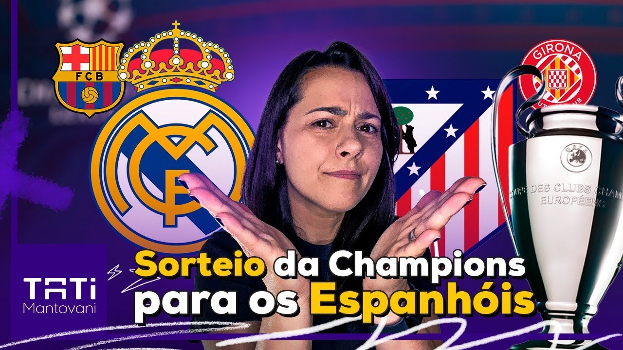 CALENDÁRIO DA CHAMPIONS 24/25 PARA REAL MADRID E ATLÉTICO DE MADRID |DESTAQUES DE BARCELONA E GIRONA