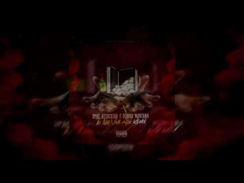 Tripeo el desacatao x dowba montana. tu no vive asi (remix)