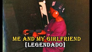 2pac - Me and My Girlfriend [Legendado]