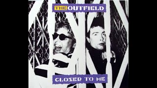 The Outfield - Closer To Me