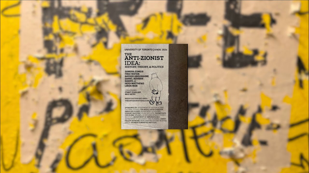 The Anti-Zionist Idea: History, Theory, & Politics (Nasser Abourahme and Daniel Boyarin)