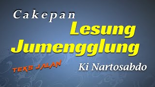 Download lagu Cakepan Lesung Jumengglung- Ki Nartosabdo mp3 Download lagu Cakepan Lesung Jumengglung- Ki Nartosabdo mp3