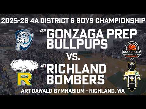 2025-26 4A District 6 Boys Championship - Gonzaga Prep Bullpups vs. Richland Bombers