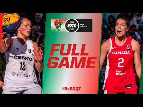 Czechia 🇨🇿 vs Canada 🇨🇦 | Women Full Game | FIBA #3x3OQT 2024