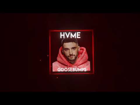 HVME - Goosebumps (Official Audio)
