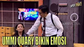Ummi Quary Bikin Pasukin Auto Emosi  | LAPOR PAK! (24/01/23) Part 3