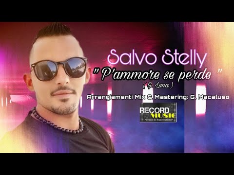 Salvo Stelly - P'ammore se perde - Official Seamusica