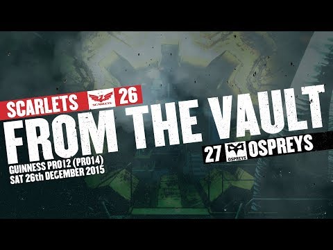 From The Vault - Scarlets 26-27 Ospreys
