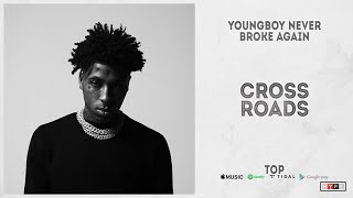 YoungBoy Never Broke Again - &quot;Cross Roads&quot; (Top)