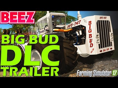 Farming simulator 17 - Big Bud DLC Trailer - Fan made