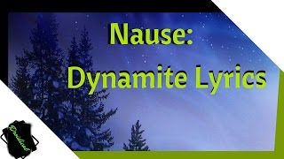 Nause - Dynamite Lyrics (Unofficial)